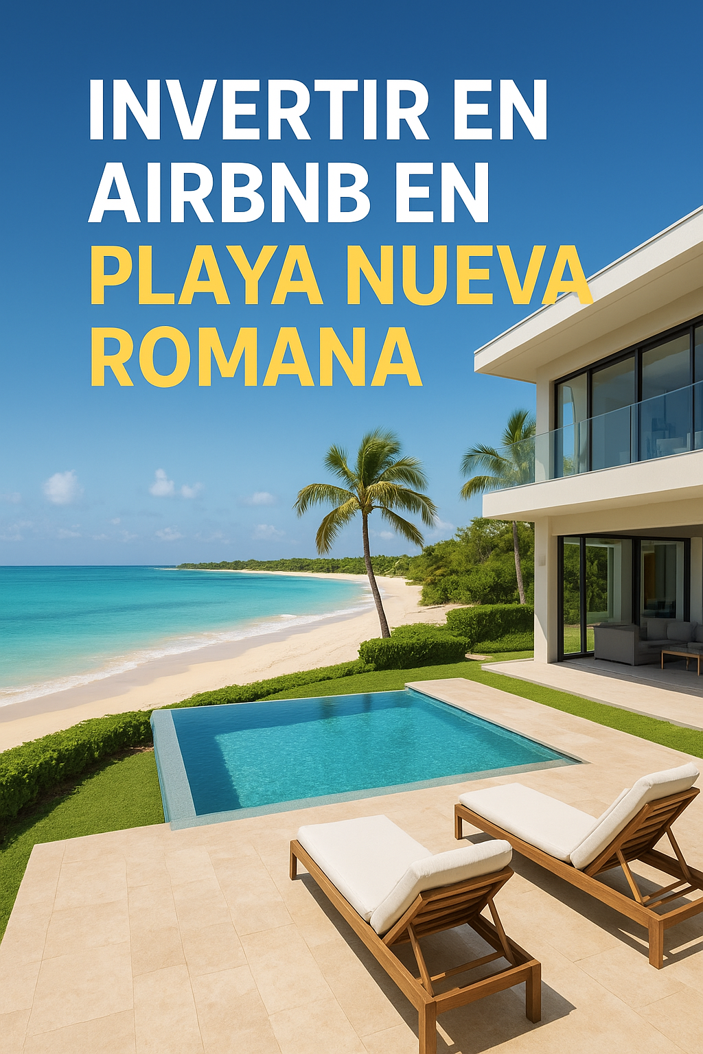 Invertir en Airbnb en Playa Nueva Romana: Rentabilidad y Claves de Éxito